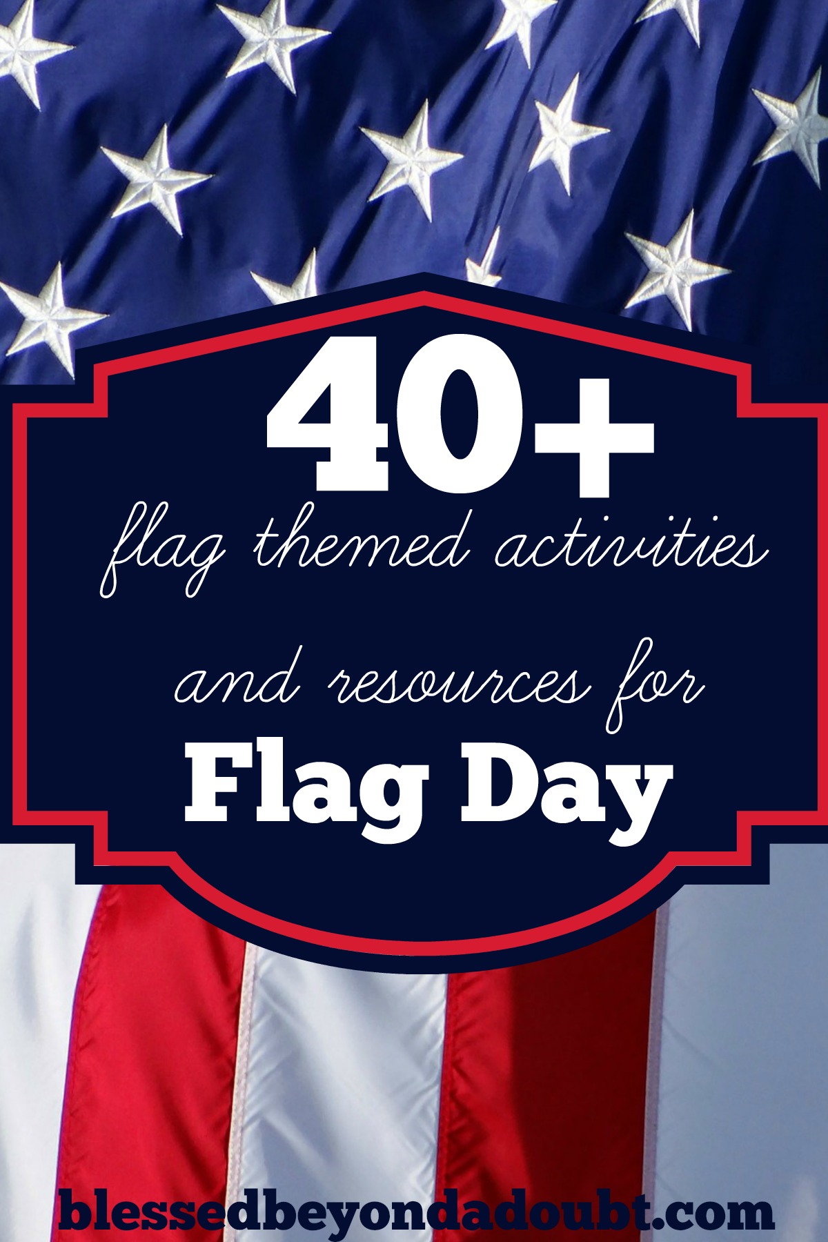 40 Flag Themed Activities And Resources For Flag Day Blessed Beyond 