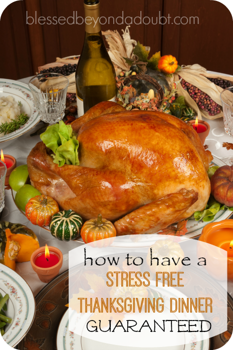 Guaranteed Stress Free Thanksgiving! It's worked for 5 years for me!