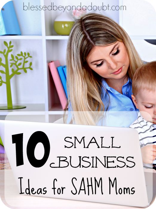 30 Business Ideas for Stay-at-Home Moms